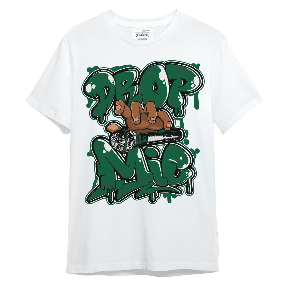 Shirt To Match High Gorge Green 1s - Drop Mic Unisex Shirt