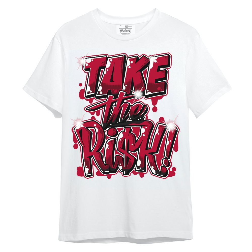 Shirt To Match Retro Chicago 2s - Take Risks Unisex Shirt