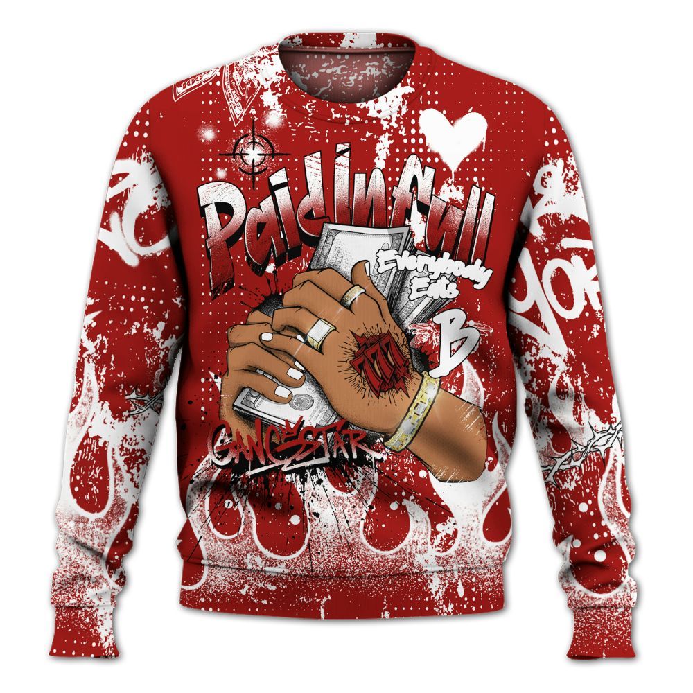 Sweatshirt To Match High OG Varsity Red 1s - Lucky Money Paid In Full Graffiti All Over Print