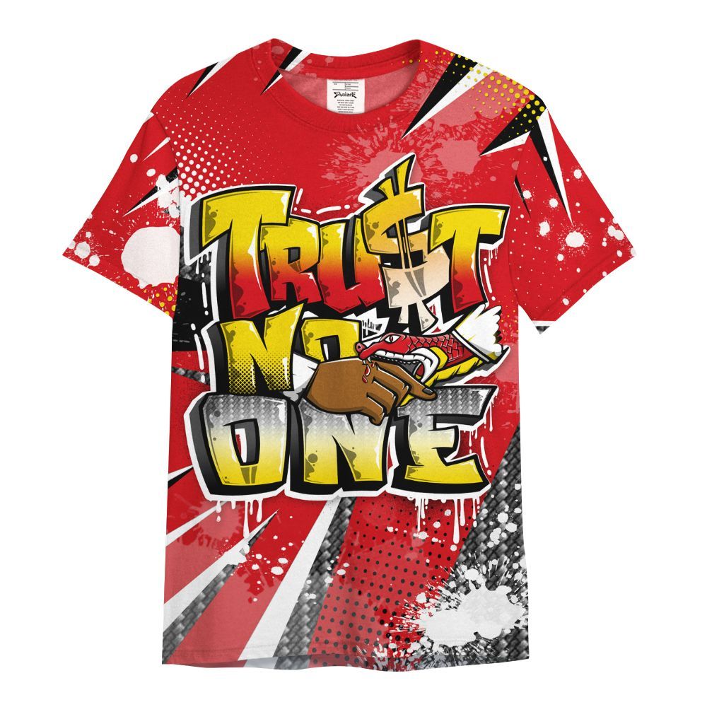 Shirt To Match Ferrari 14s - Trust No One Dripping All Over Print