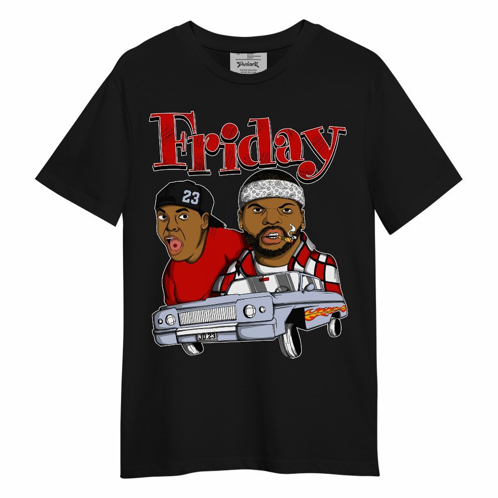 Shirt To Match Fire Red 6s - Friday Sneaker Graphic Unisex Shirt