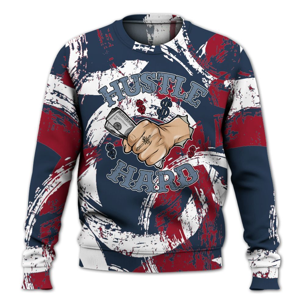 Sweatshirt To Match Navy Blue 2024 6s - Hustles Hard! Splash All Over Print