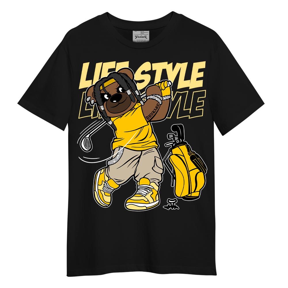 Shirt To Match Vivid Sulfur 4s T-- Way Of Living Bear T-Shirt Unisex