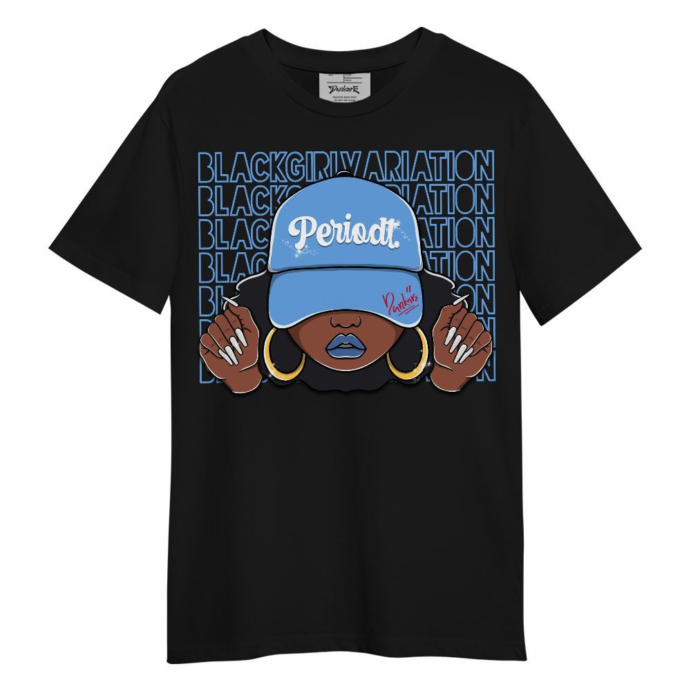 Shirt To Match University Blue 6s - Black Girl Variation Unisex Shirt