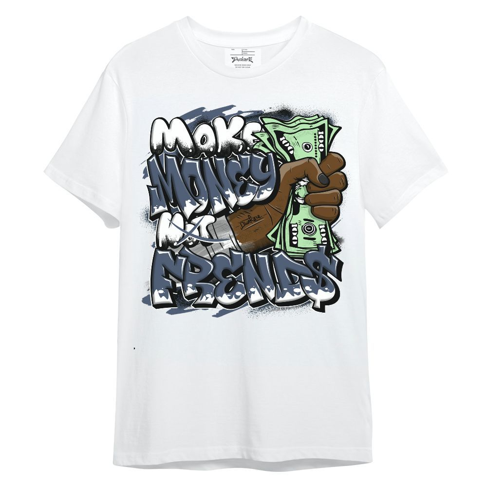 Shirt To Match Low Diffused Blue 11s - Make Money Not Friend Sprays Unisex Shirt