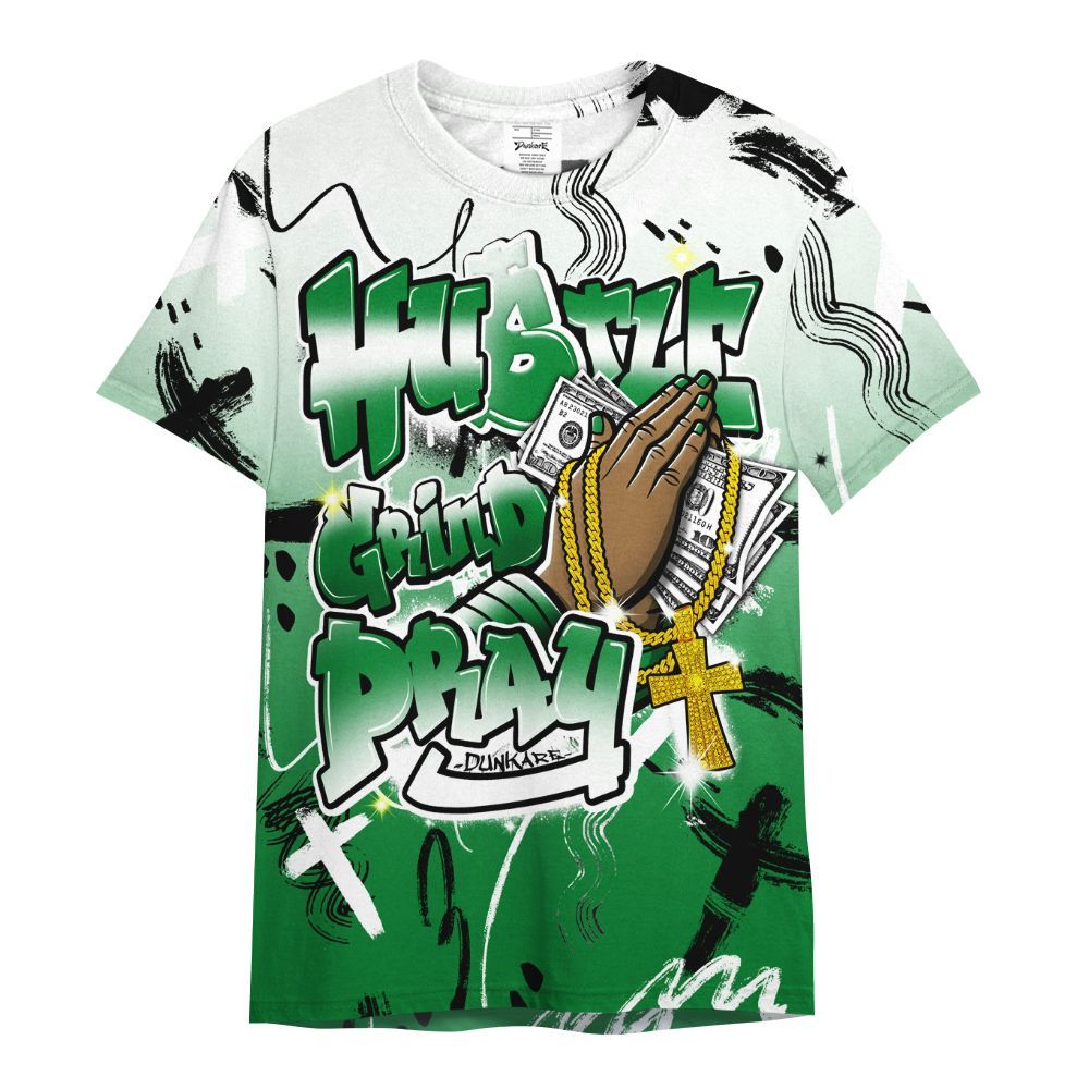 Shirt To Match Lucky Green 1s - Money Hustle Grind Pray All Over Print