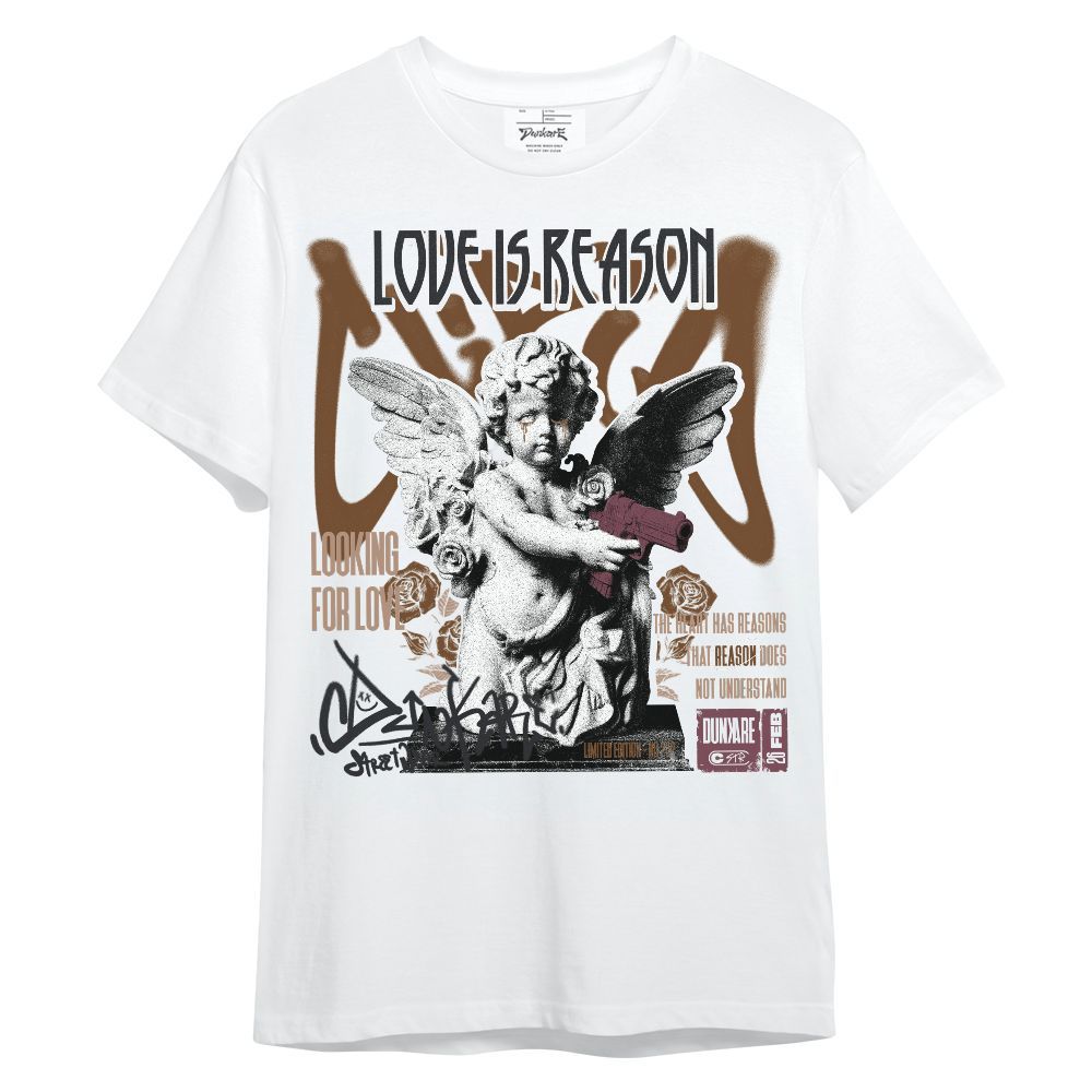 Shirt To Match Archaeo Brown 3s - Love Is Reason Unisex Shirt