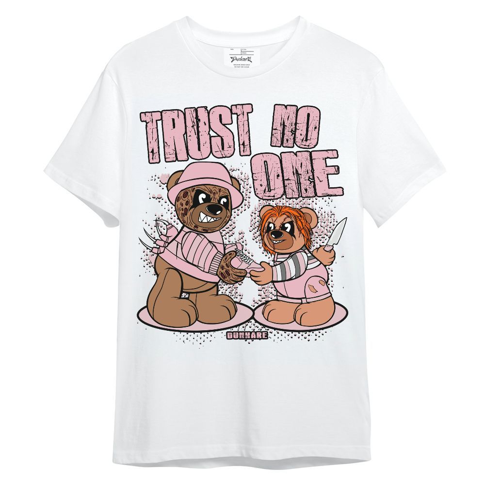 Shirt To Match Shirt To Match Air Max DN Pink Foam - Trust No One Bear Halloween Unisex Shirt