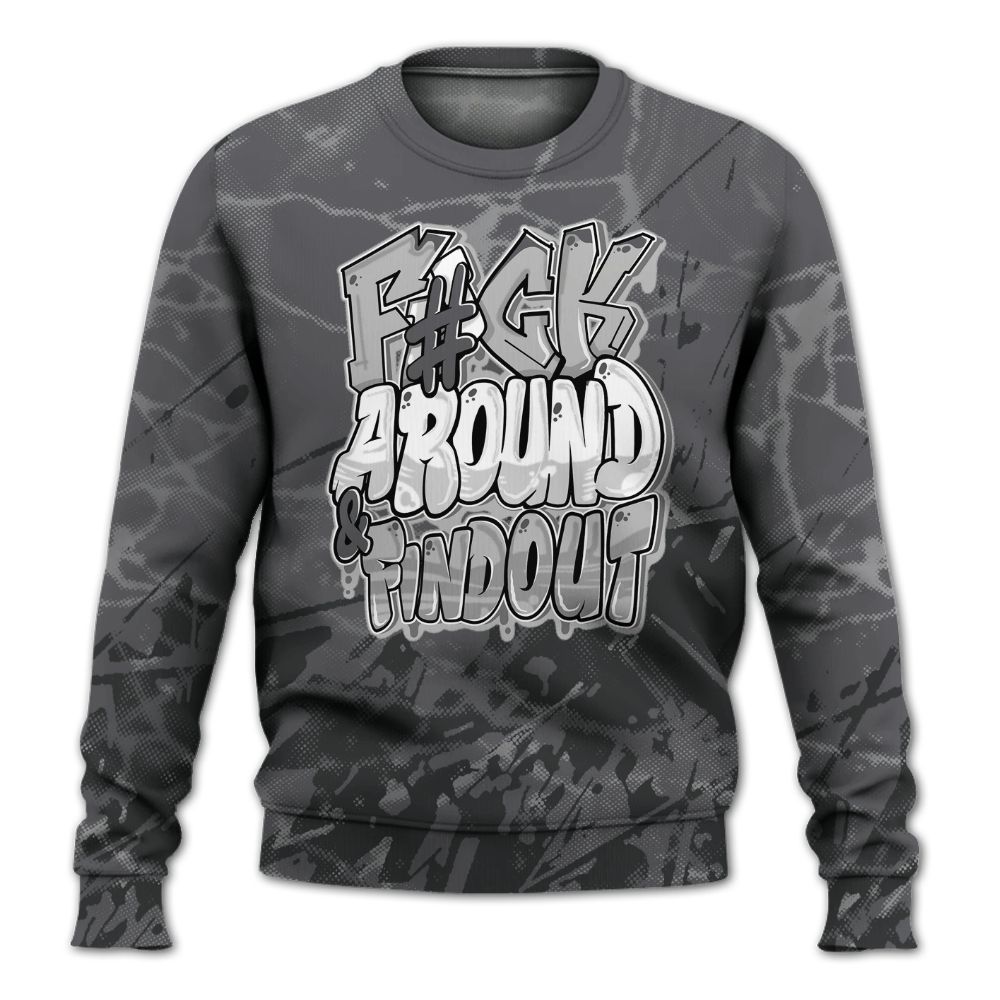 Sweatshirt To Match White Thunder 4s - F Around Find Out Graphic Profound All Over Print