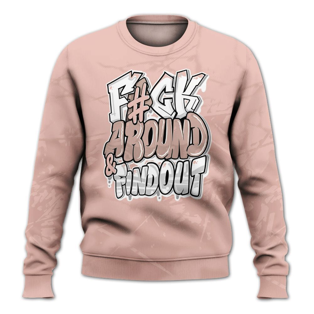 Sweatshirt To Match Dunk Low Pink Velvet - F Around Find Out Graphic Profound All Over Print