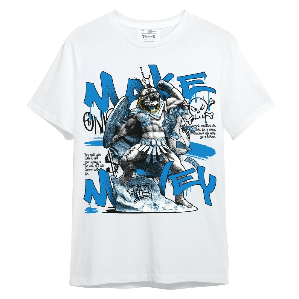 Shirt To Match Industrial Blue 4s - Make Money Graphic Military Blue 4s Outfit Unisex Shirt