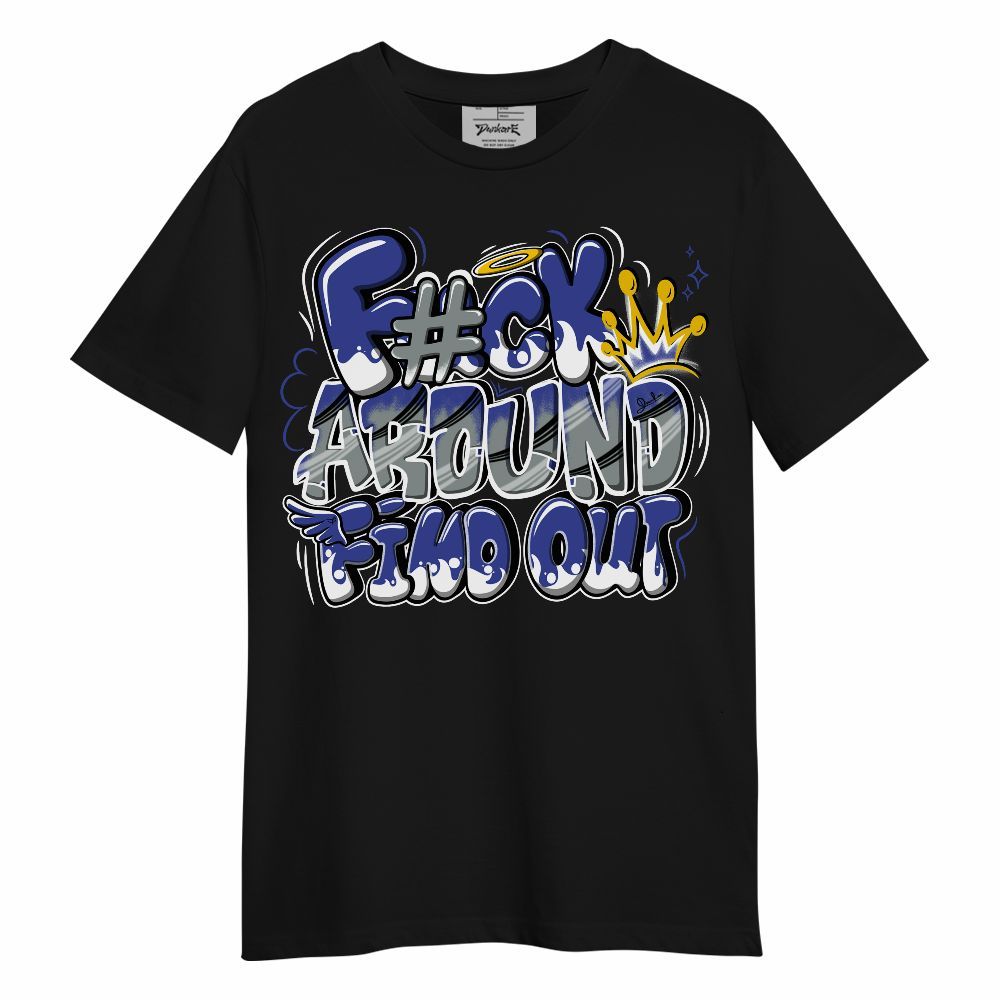 Shirt To Match Shox TL Royal - FK Around Find Out Unisex Shirt