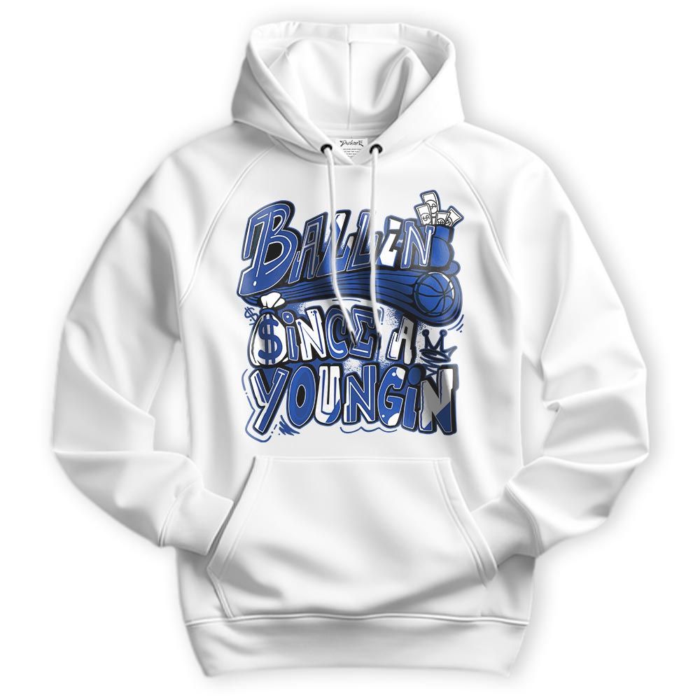 Sweatshirt To Match Air Foamposite One Royal Hoodie - Ballin' Since A Youngin Graphic Hoodie Unisex