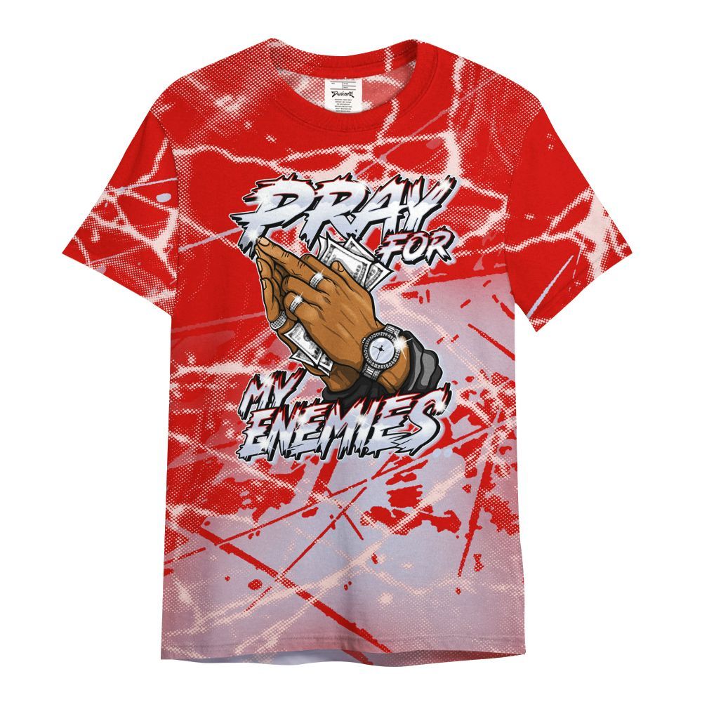 Shirt To Match Fire Red 6s - Prayed For Enemies Graphic All Over Print