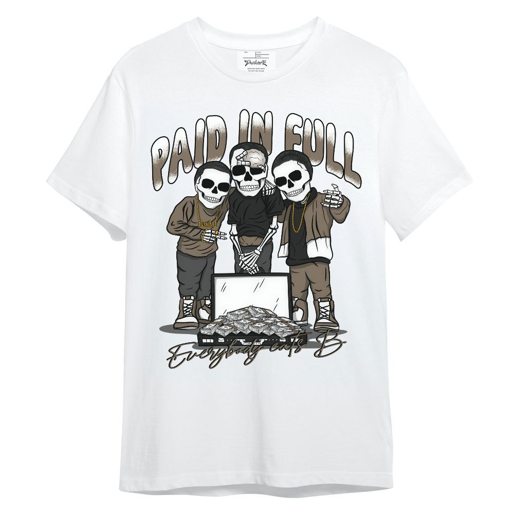 Shirt To Match Low OG Dark Mocha 1s - Everybody Paid In Full Unisex Shirt