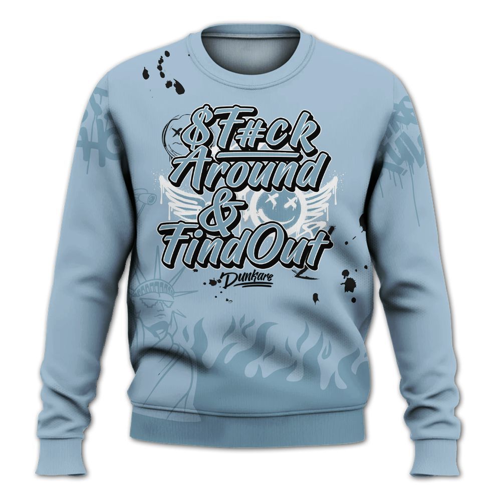 Sweatshirt To Match Mid Ice Blue 1s - Graphic Fck Around Find Out All Over Print
