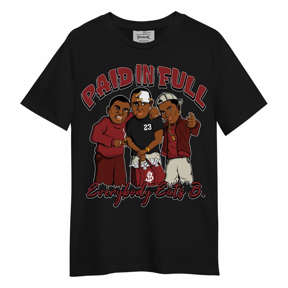 Shirt To Match High 85 Bred 1s - Everybody Paid In Full Graphic Unisex Shirt