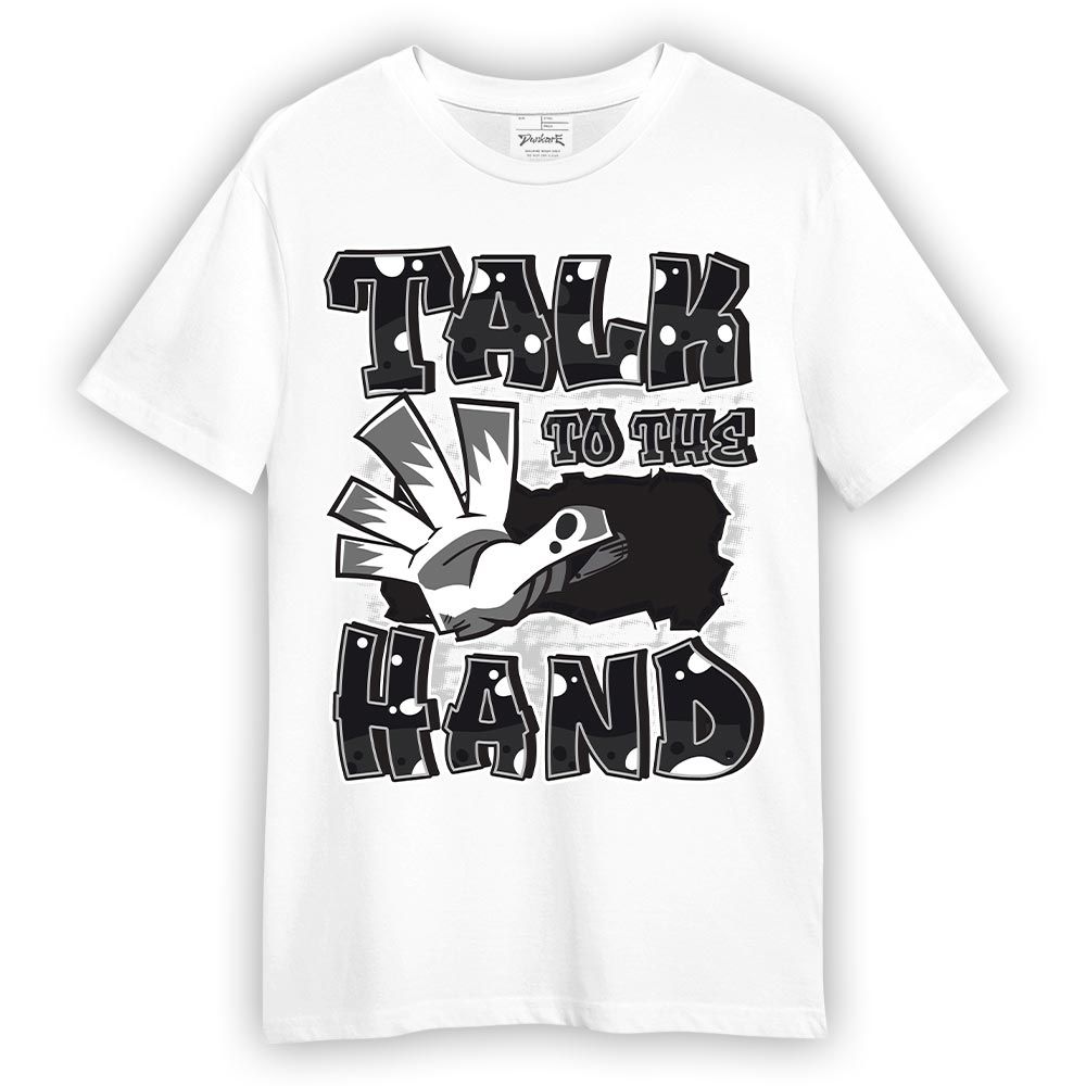 Shirt To Match White Thunder 4s - Talk To Hand Graphic Shirt Unisex
