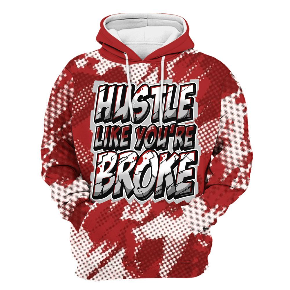 Hoodie To Match Red Taxi 12s - Hustles Like Broke Abstract All Over Print