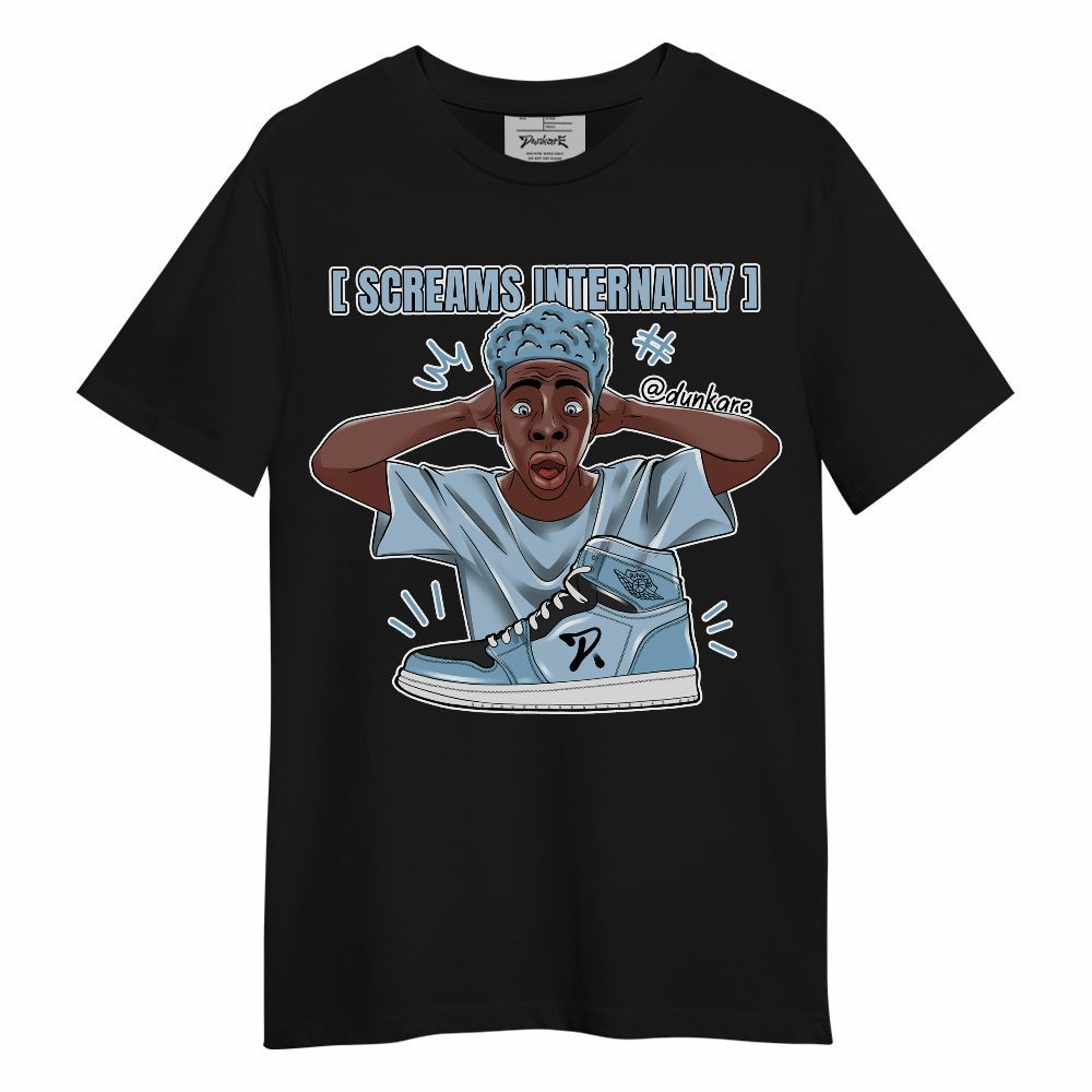 Shirt To Match Mid Ice Blue 1s - Scream Internally Unisex Shirt