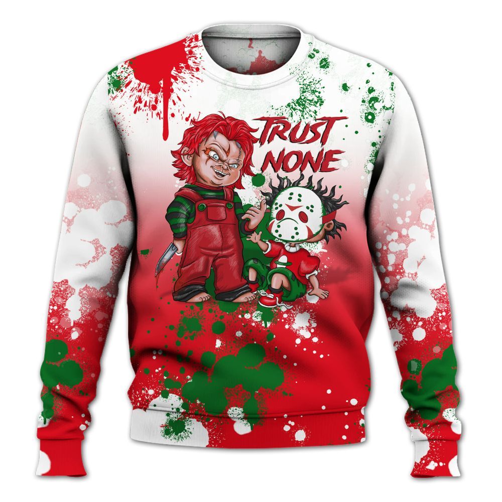 Sweatshirt To Match Chicago 13s - Trust No One Scary All Over Print