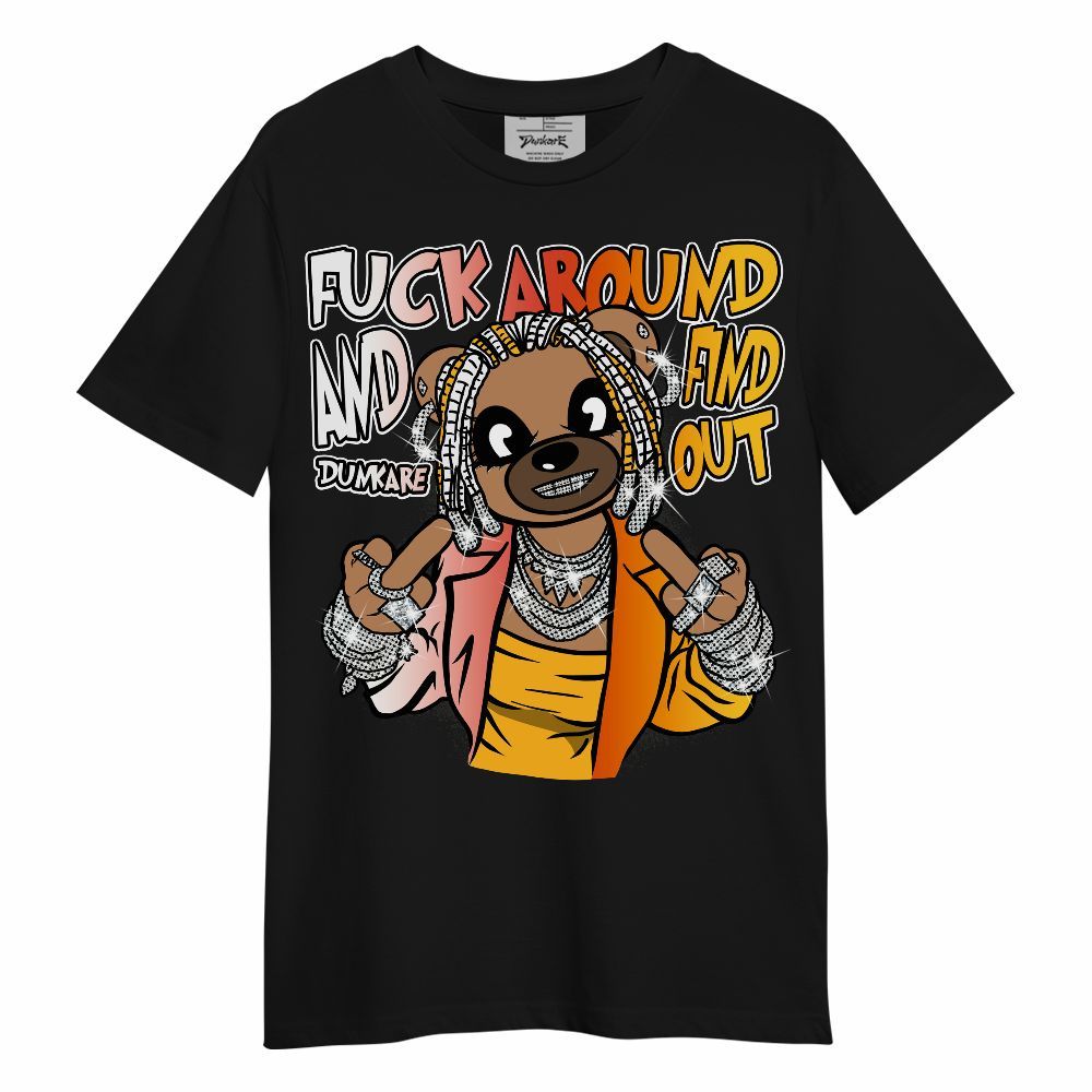 Shirt To Match Dunk High Candy Corn - F#ck Around Bear Bear Unisex Shirt