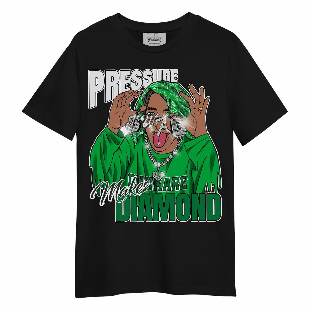 Shirt To Match Lucky Green 5s - Pressures Makes Shirt To Match Unisex Shirt