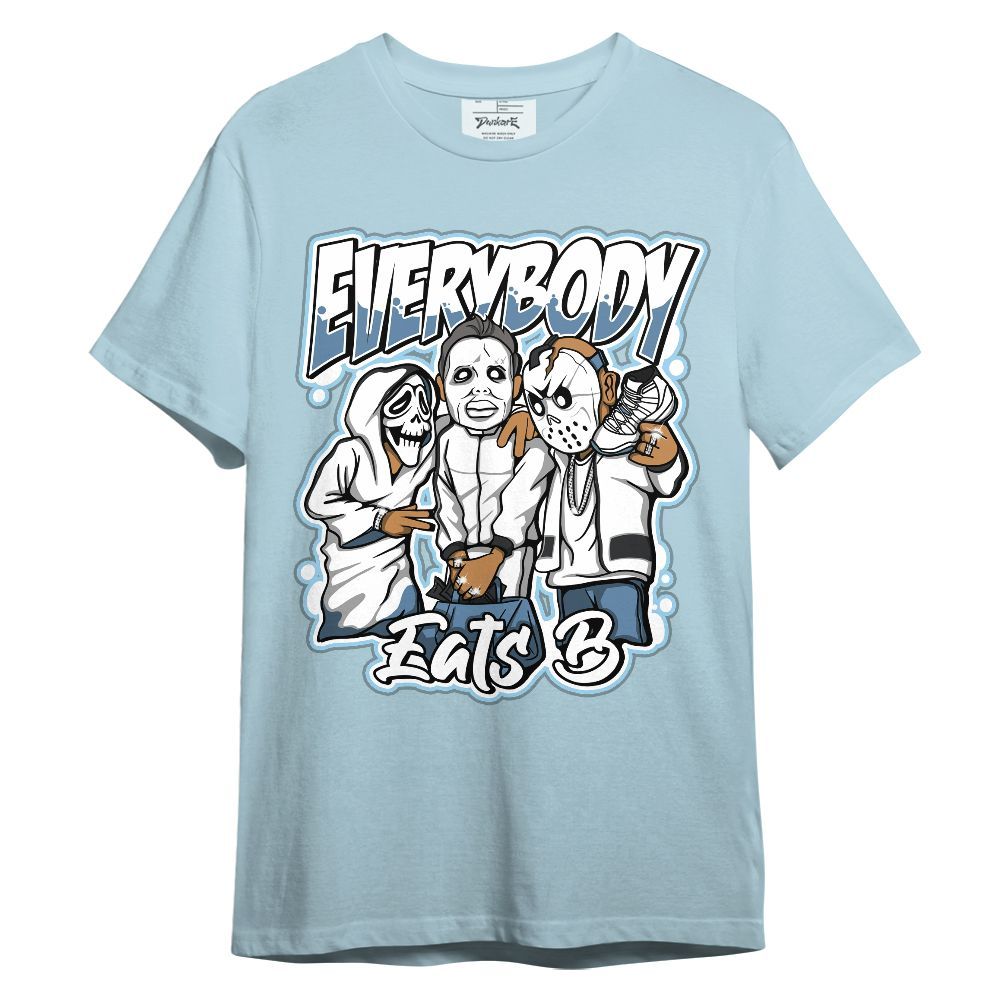 Shirt To Match Legend Blue 11s - Everybody Eatin B Graphic