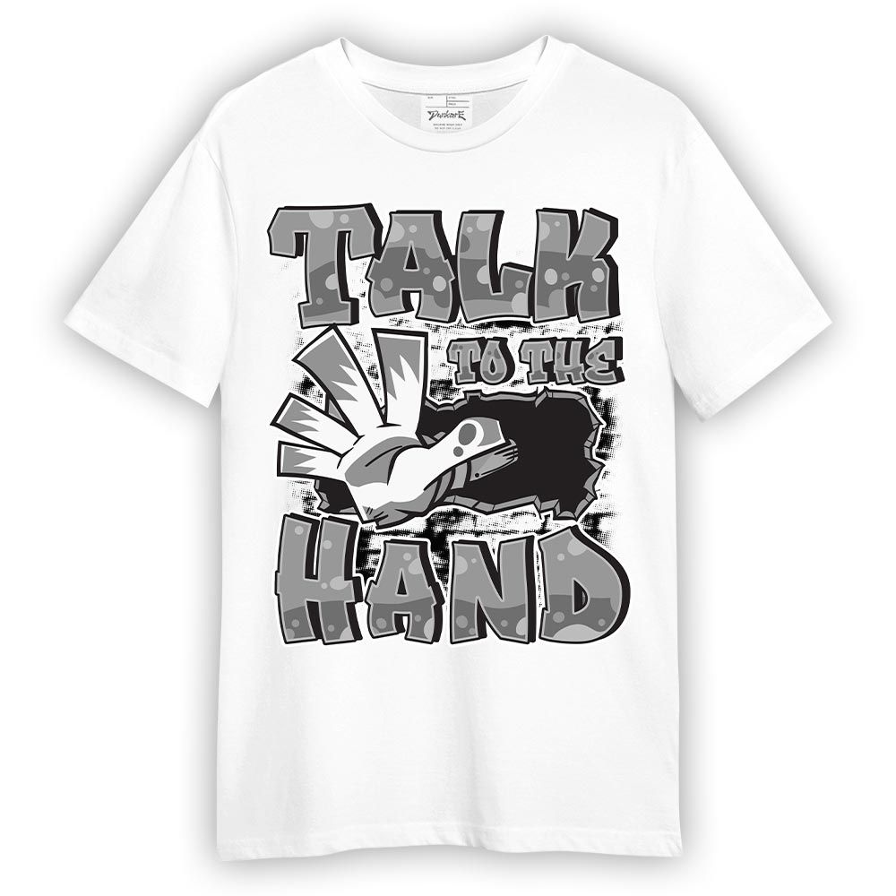 Shirt To Match Black Wolf Grey 12s - Talk To Hand Graphic Shirt Unisex
