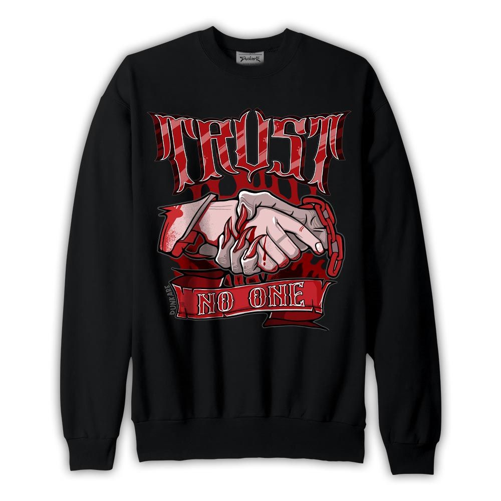 Sweatshirt To match Red Taxi 12s Sweatshirt - Trust No One Graphic Graphic