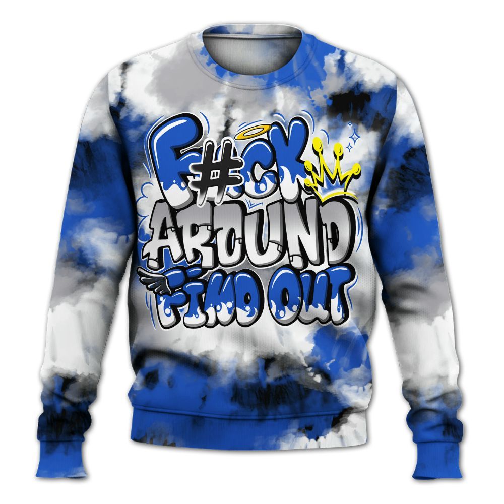 Sweatshirt To Match Retro Stealth 5s - Tie Dye FK Around Find Out All Over Print