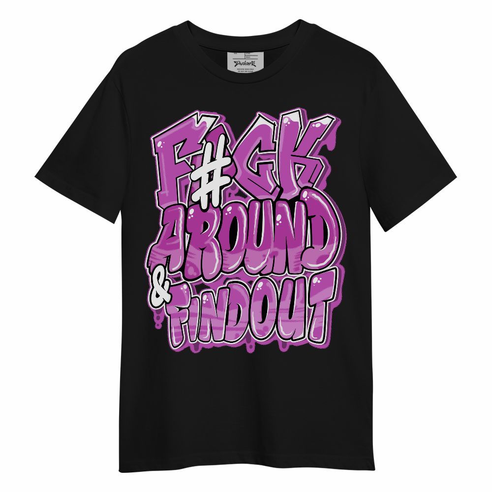 Shirt To Match Hyper Violet 4s - F Around Find Out Graphic Unisex Shirt