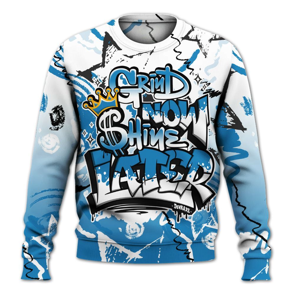 Sweatshirt To Match Retro University Blue 9s - Grind Shine Later Drip All Over Print
