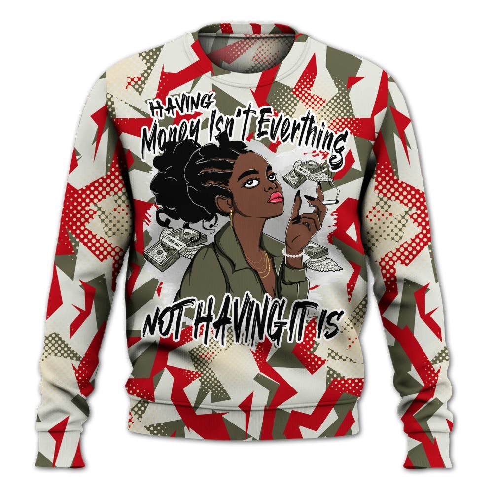 Sweatshirt To Match Low OG Medium Olive 1s - Having Money Isn't Everthing Retro All Over Print