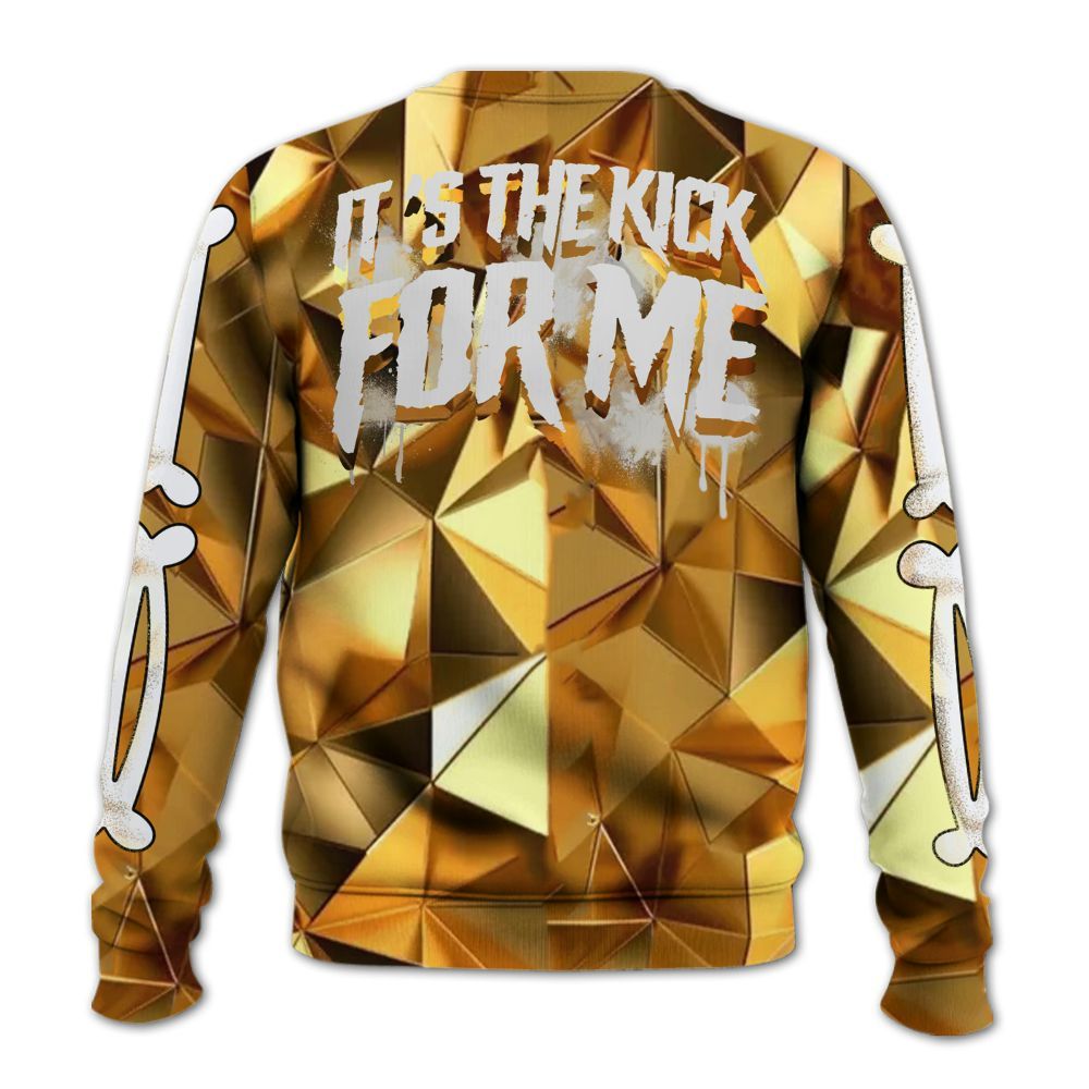 Sweatshirt To Match NET Gold 4s - It's The Kick For Me All Over Print