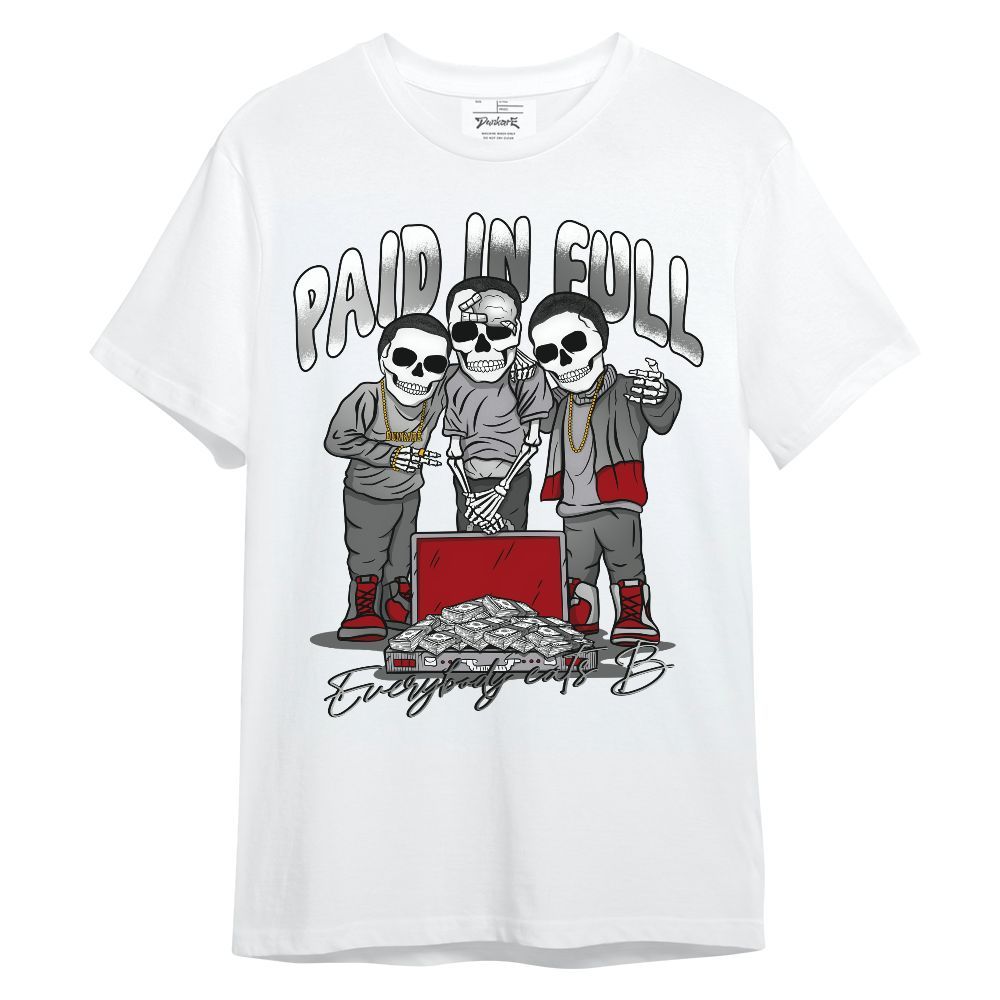 Shirt To Match Metallic Silver 14s - Everybody Paid In Full Unisex Shirt