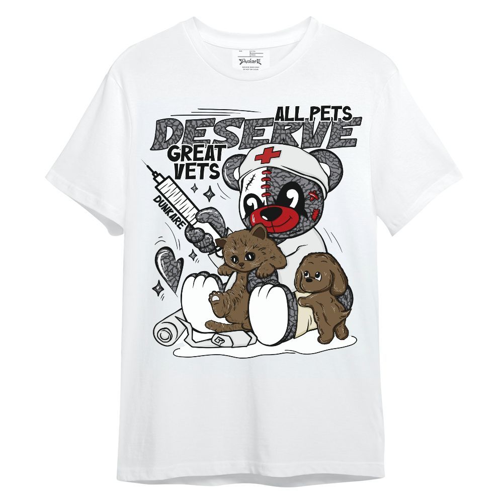 Shirt To Match Cement Grey 3s - All Pets Deserve Great Vets Bear Shirt Unisex Oufit Unisex Shirt