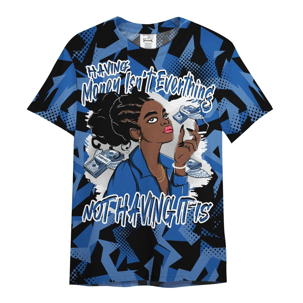 Shirt To Match Low Space Royal 11s - Having Money Isn't Everthing Retro All Over Print