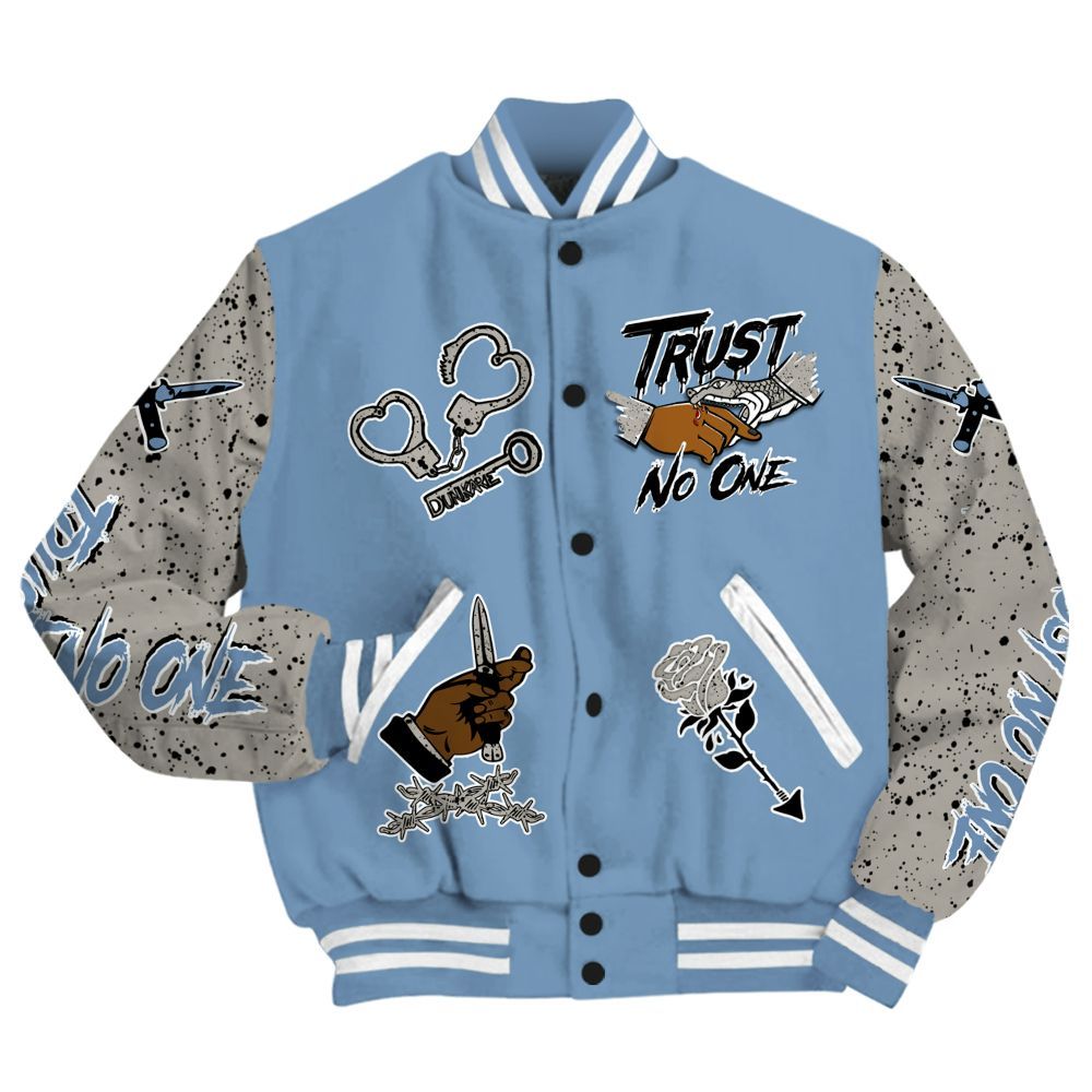 Varsity Jacket To Match University Blue 4s - Trust No One Dripping All Over Print