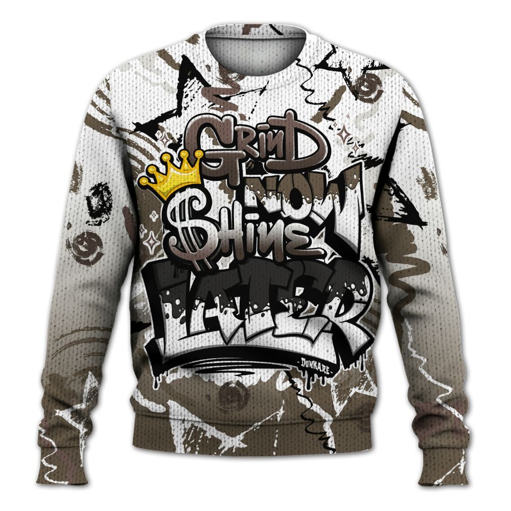 Sweater To Match AMM Dark Mocha 4s - Grind Shine Later Drip Graphic