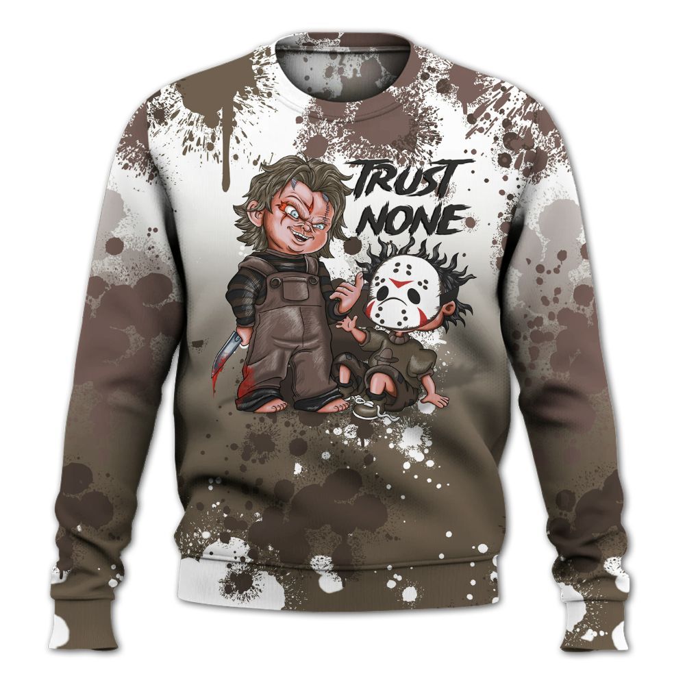 Sweatshirt To Match AMM Dark Mocha 4s - Trust No One Scary All Over Print