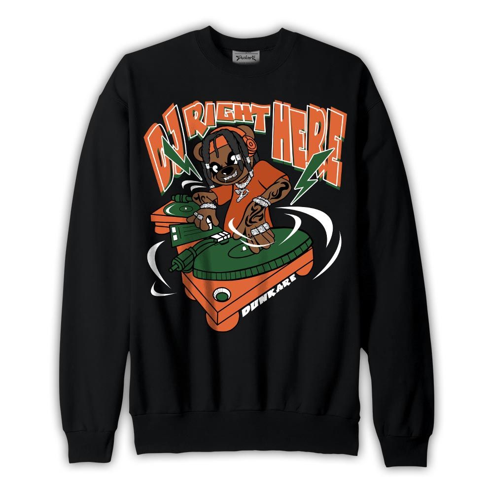 Sweatshirt To match Low Miami 5s Sweatshirt - DJ Right Here Bear Graphic