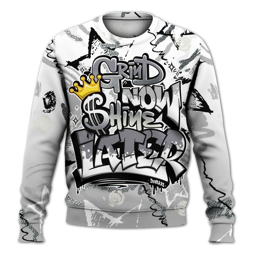 Sweatshirt To Match Cement Grey Silver 3s - Grind Shine Later Drip All Over Print