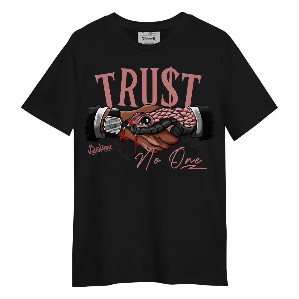 Shirt To Match Low OG Rust Pink 1s - Snake Trust No One Unisex Shirt