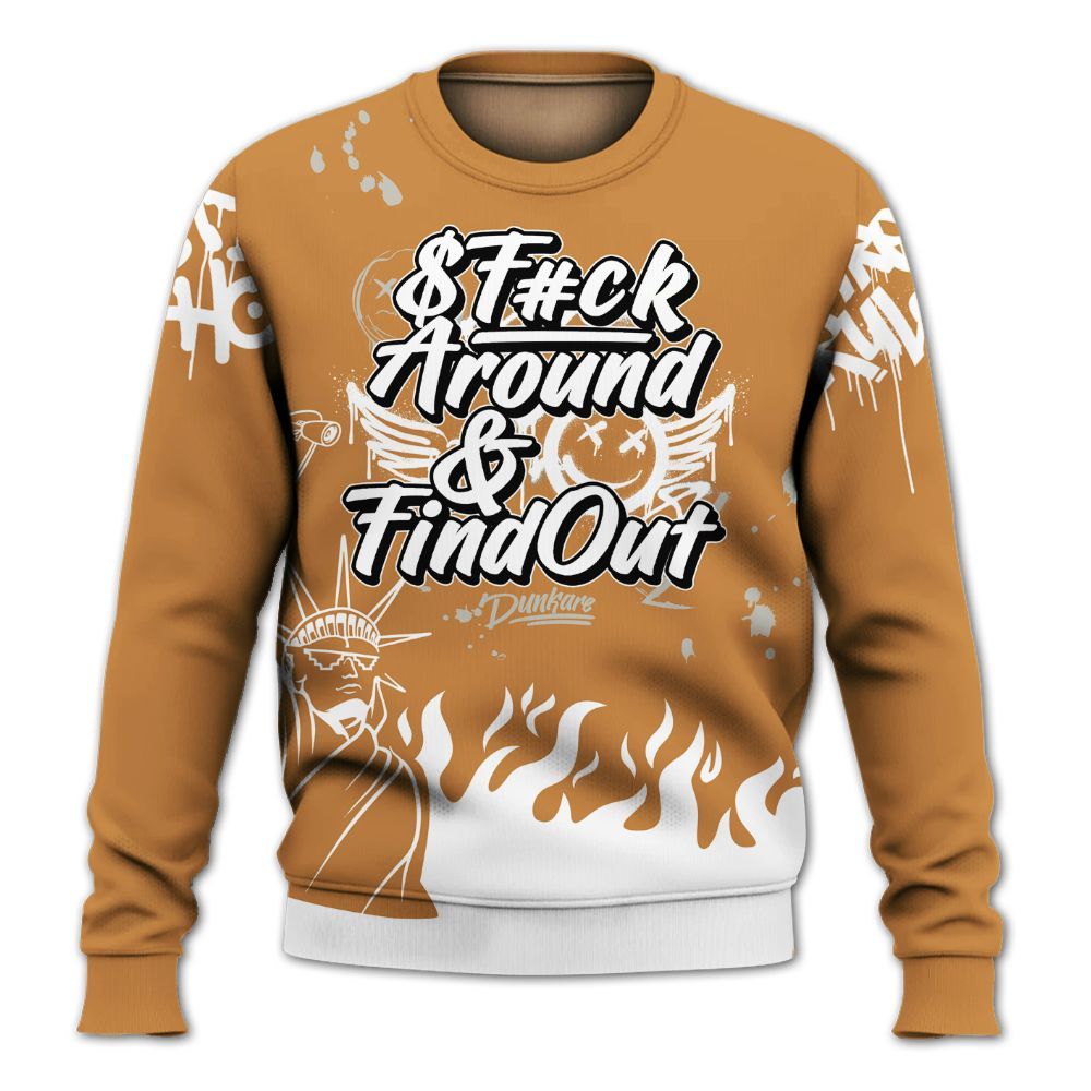 Sweatshirt To Match Dunk Low Nature Wheat Suede - Graphic Fck Around Find Out All Over Print