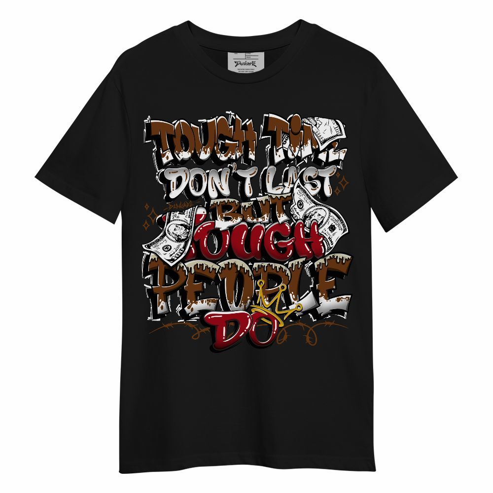 Shirt To Match Archaeo Brown 5s - Tough Times Unisex Shirt
