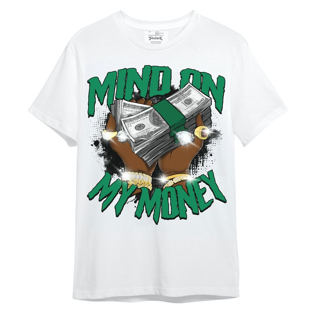 Shirt To Match Mid Lucky Green 1s - Mind On My Money Graphic Unisex Shirt