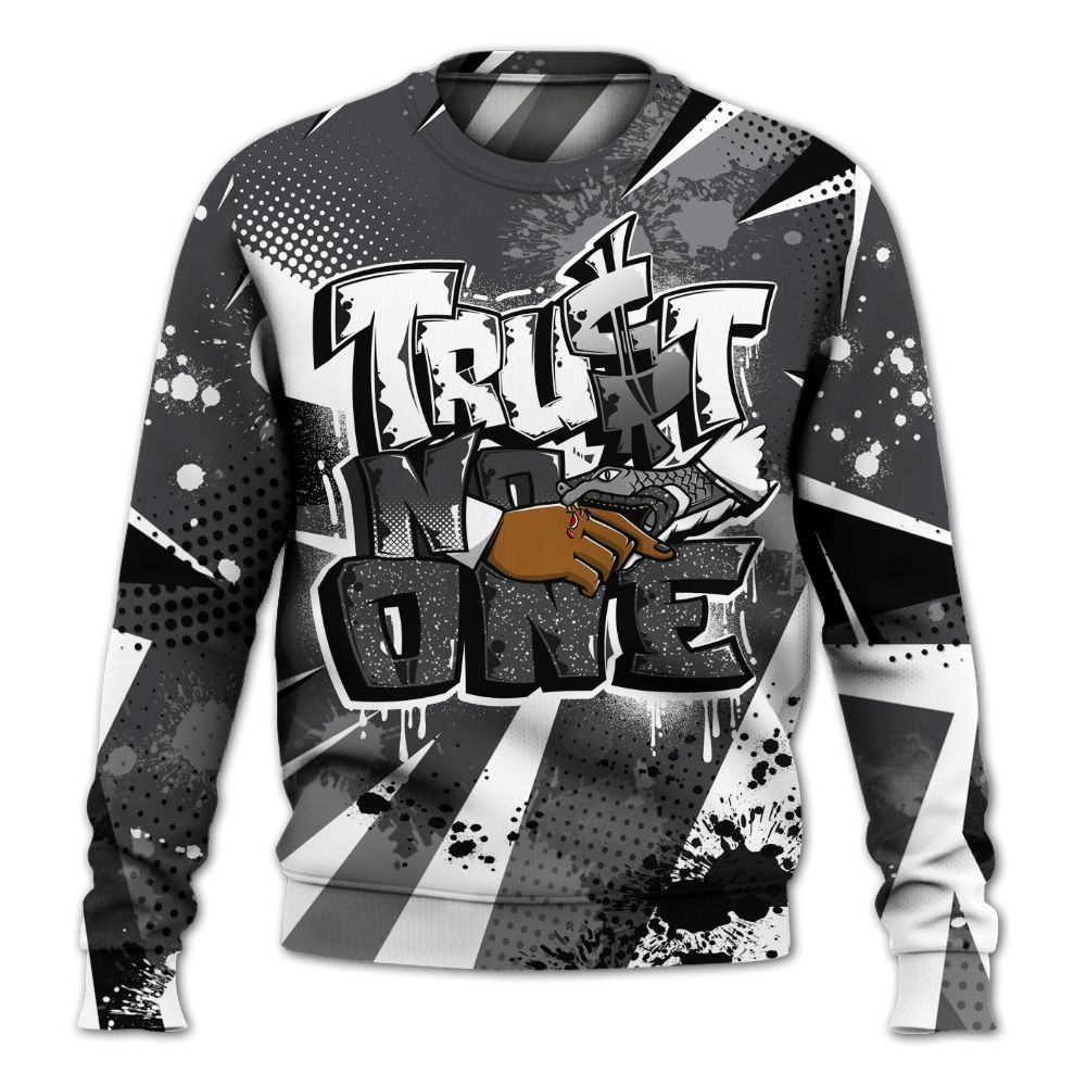 Sweatshirt To Match Fear 4s - Poly Trust No One Dripping All Over Print