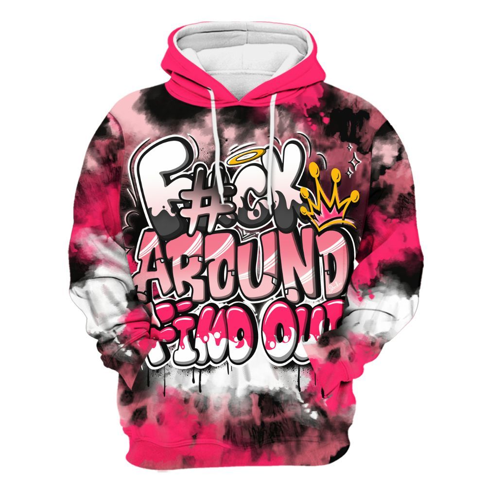 Hoodie To Match A'One Hyper Pink Shirt, Tie Dye FK Around Find Out All Over Print