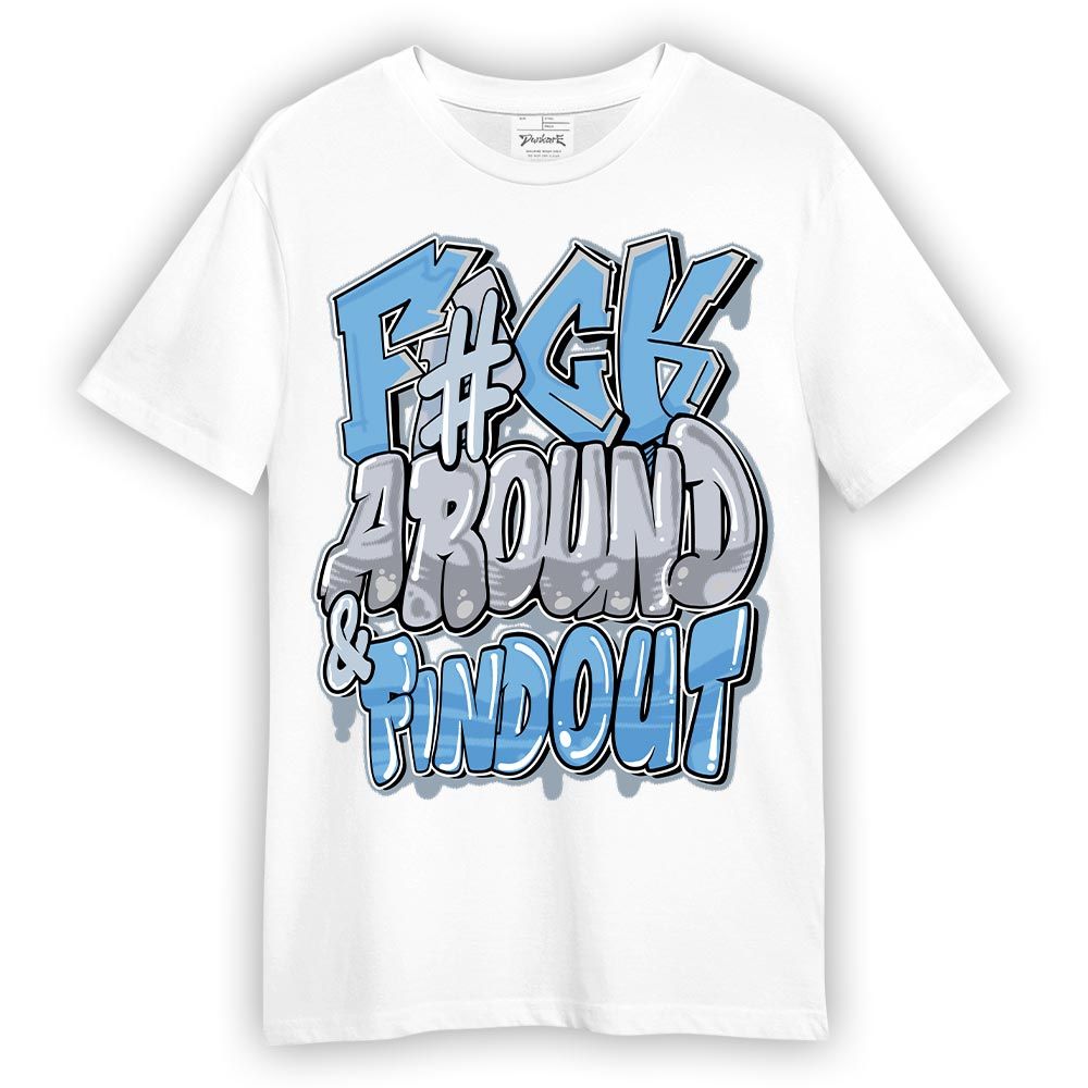 Shirt To Match Craft Paris 6s - F Around Find Out Graphic Shirt Unisex